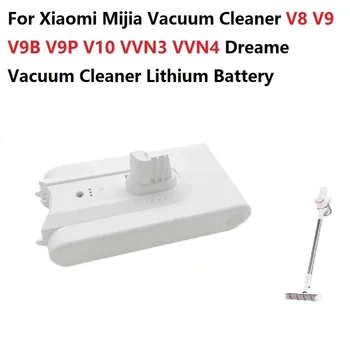 Для Xiaomi Mijia Vacuum Cleaner V8 V9B V10 Dreame Vacuum Cleaner Литиевая батарея 25,2 В 3000 мАч