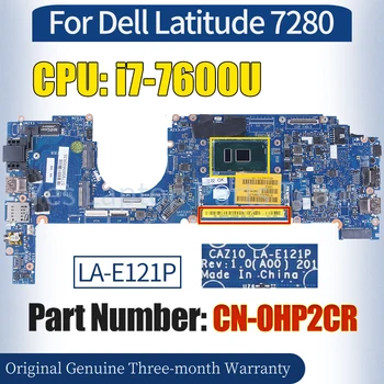 LA-E121P для ноутбука Dell Latitude 7280 Материнская плата CN-0HP2CR SR33Z i7-7600U 100％ Протестированная Материнская плата Ноутбука